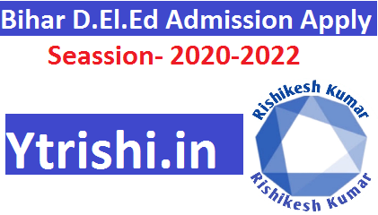 Bihar DELED Admission apply Session 2020-2022
