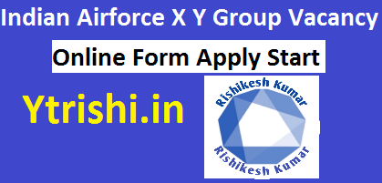 Indian Airforce X Y Group vacancy online Apply 2021