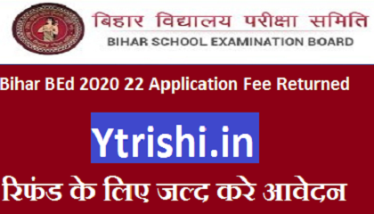 Bihar BEd 2020 22 Application Fee Returned