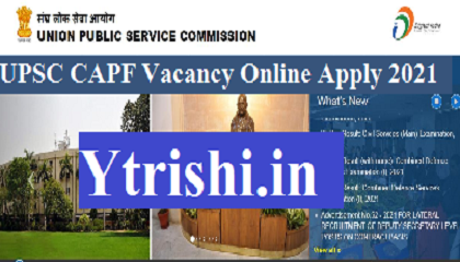 UPSC CAPF Vacancy Online Apply 2021