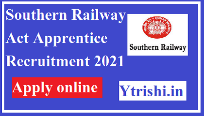 Southern Railway Act Apprentice Recruitment 2021