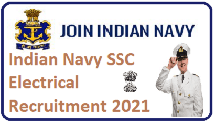 Indian Navy SSC Electrical Recruitment 2021