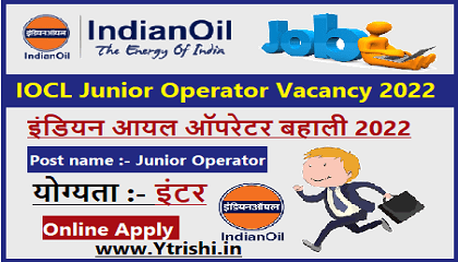 IOCL Junior Operator Vacancy 2022