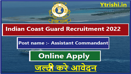 Coast Guard Assistant Commandant Recruitment 2022