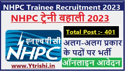 NHPC Trainee Recruitment 2023 Notification Out, Apply Online for 401 Posts NHPC Trainee Recruitment 2023
