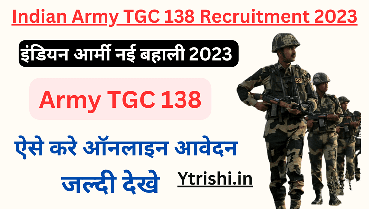 Indian Army TGC 138 Recruitment 2023