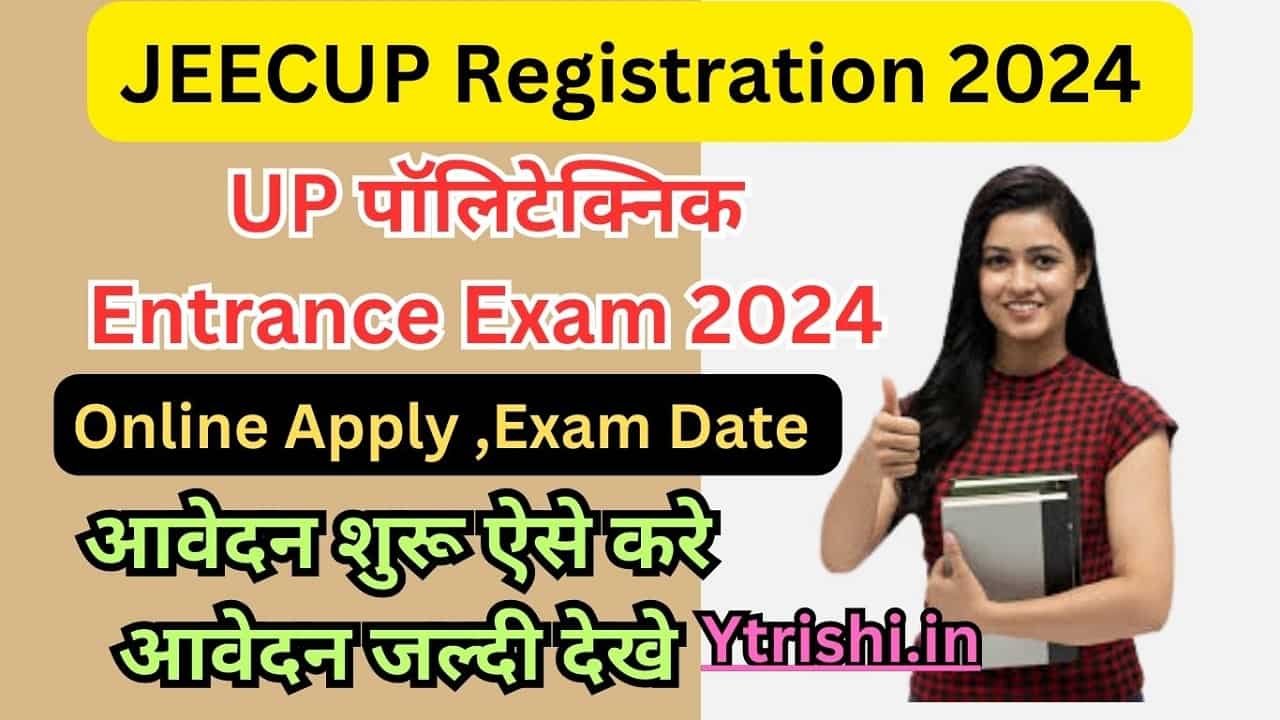 JEECUP Registration 2024 UP Polytechnic Entrance Exam 2024