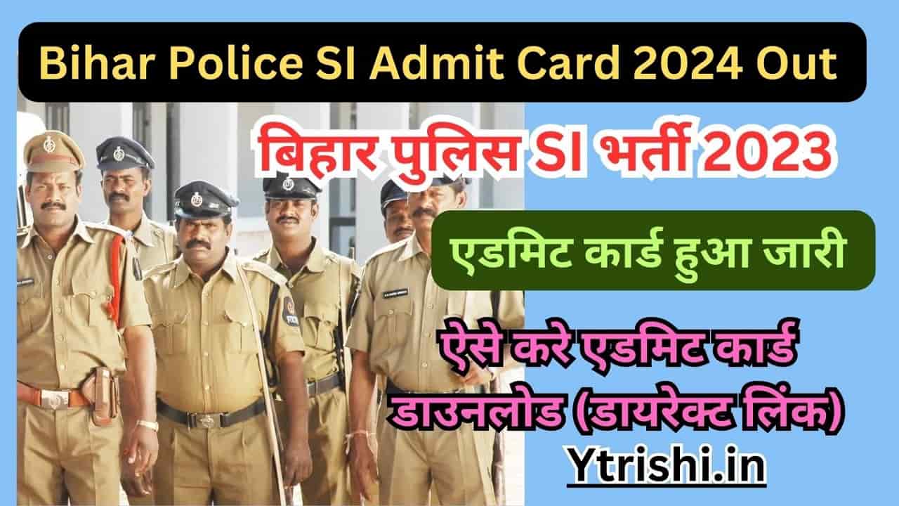 Bihar Police SI Admit Card 2024
