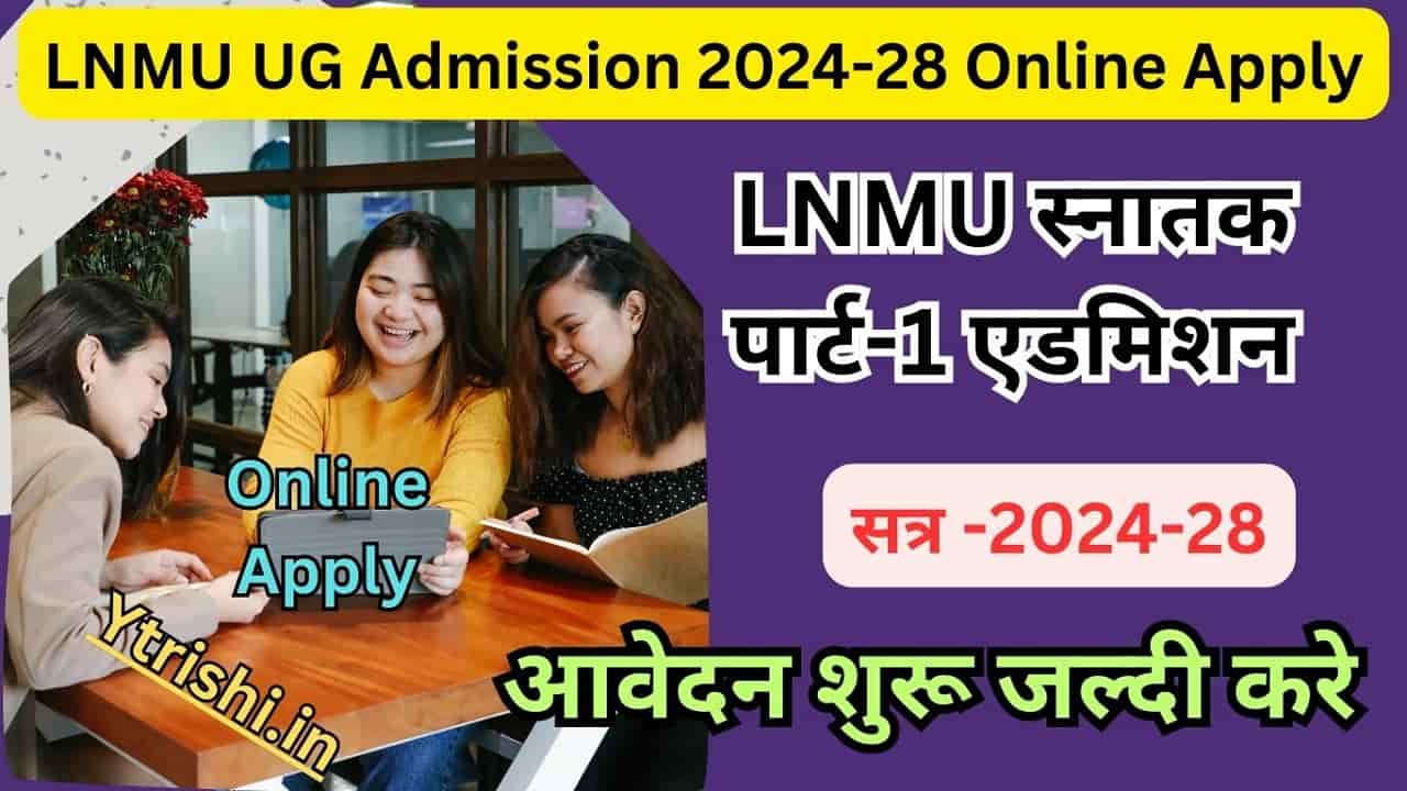 LNMU UG Admission 2024-28 Online Apply For B.A, B.Sc And B.Com-@lnmu.ac ...