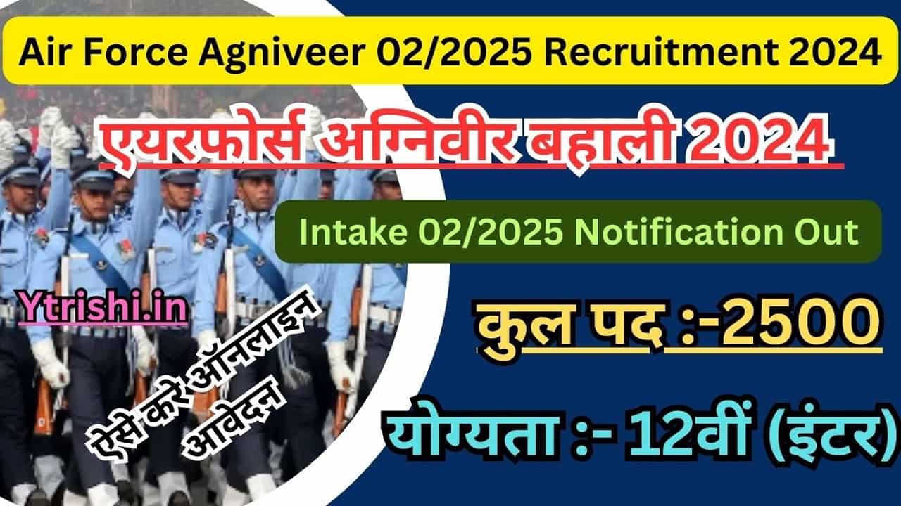 Air Force Agniveer 02 2025 Recruitment 2024 Agniveer Vayu Intake 02 2025 Notification Out