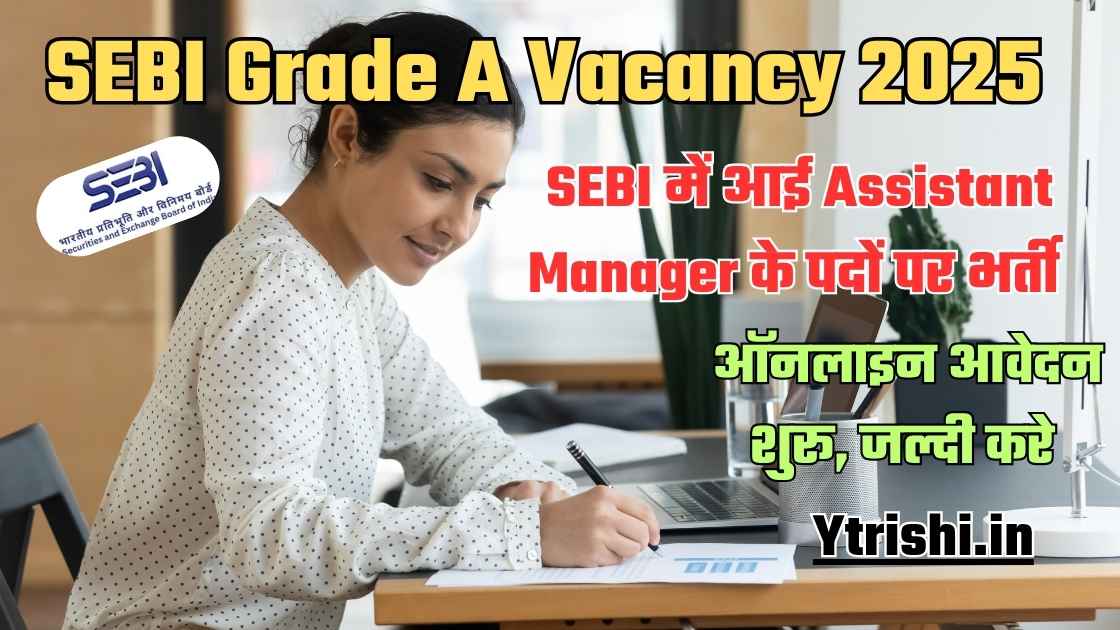 SEBI Grade A Vacancy 2025