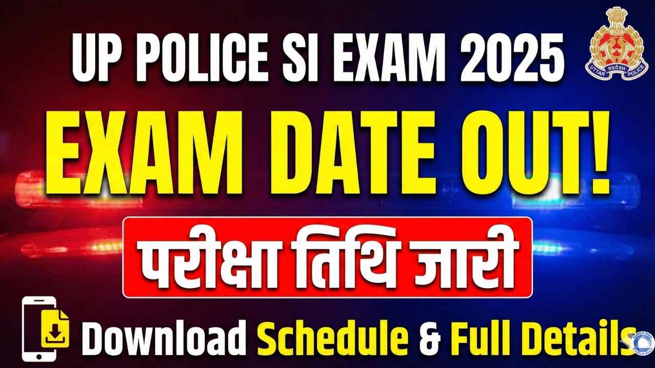 UP Police SI Exam Date 2025