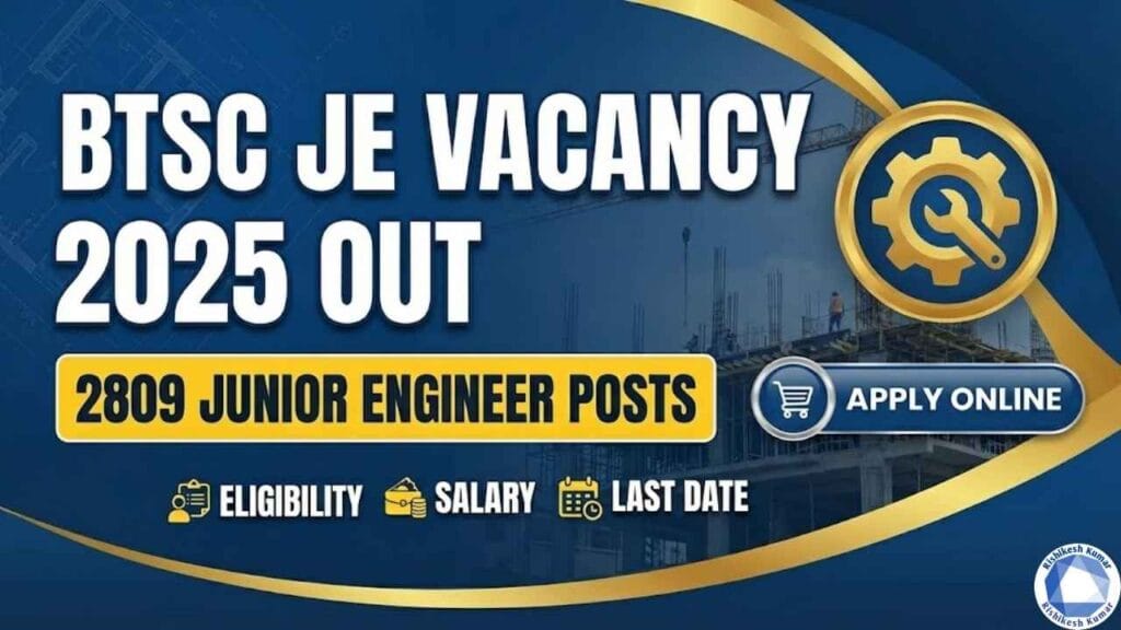 BTSC JE Vacancy 2025