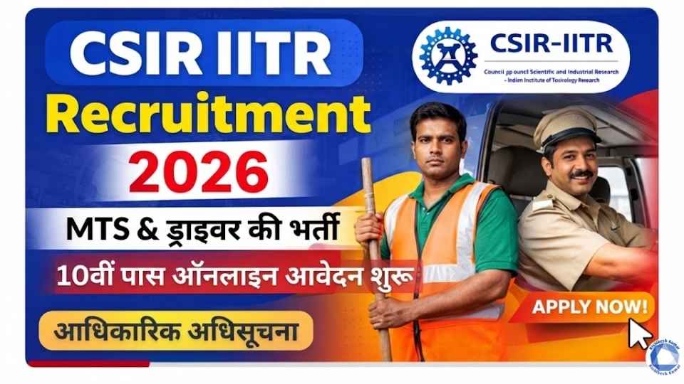 CSIR IITR Recruitment 2026
