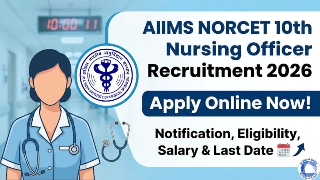 AIIMS NORCET 10th Nursing Officer Recruitment 2026