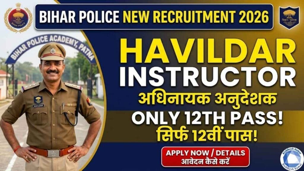 Bihar Police Havildar Instructor Recruitment 2026