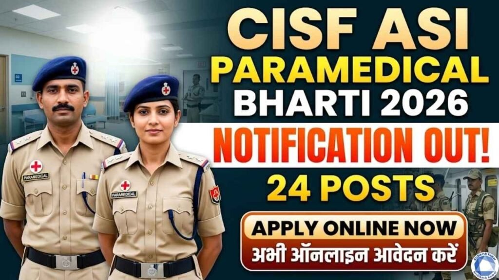 CISF ASI Paramedical Staff Recruitment 2026: Notification Out for 24 Posts, Apply Online Now CISF ASI Paramedical Staff Recruitment 2026