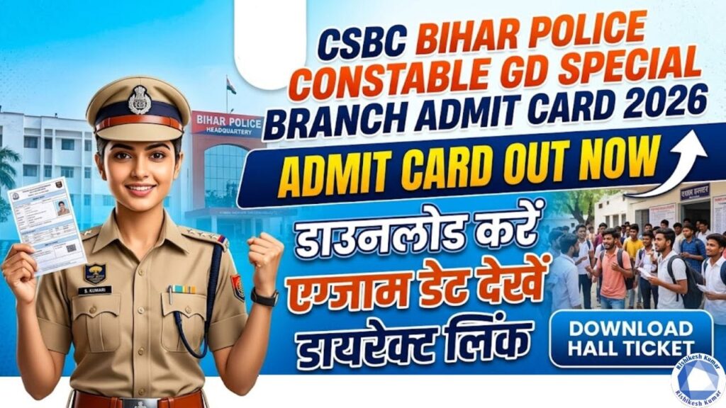 CSBC Bihar Police Constable GD Special Branch Admit Card 2026 Out: Download Hall Ticket, Check Exam Date & Direct Link Bihar Police Constable GD Special Branch Admit Card 2026