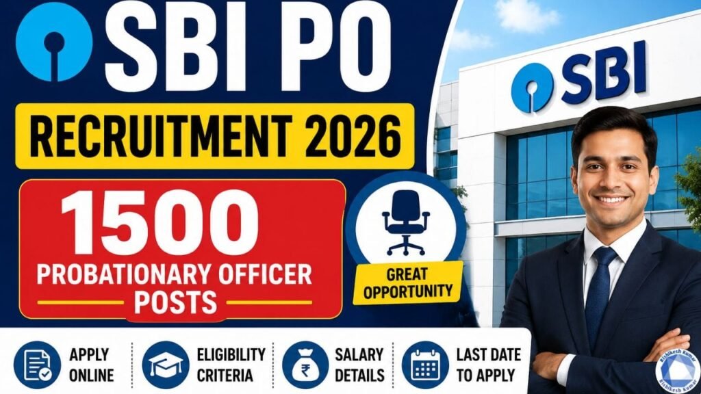 SBI PO Recruitment 2026: 1500 Probationary Officer Posts, Apply Online, Eligibility, Salary & Last Date SBI PO Recruitment 2026