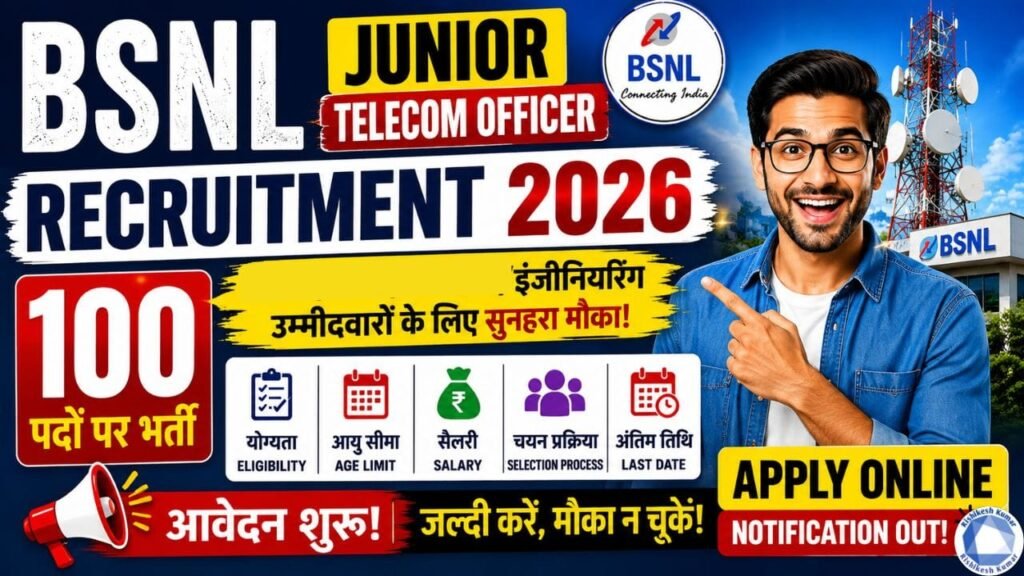 BSNL Junior Telecom Officer Recruitment 2026 Apply Online for 100 Posts: Notification, Eligibility, & Last Date BSNL Junior Telecom Officer Recruitment 2026