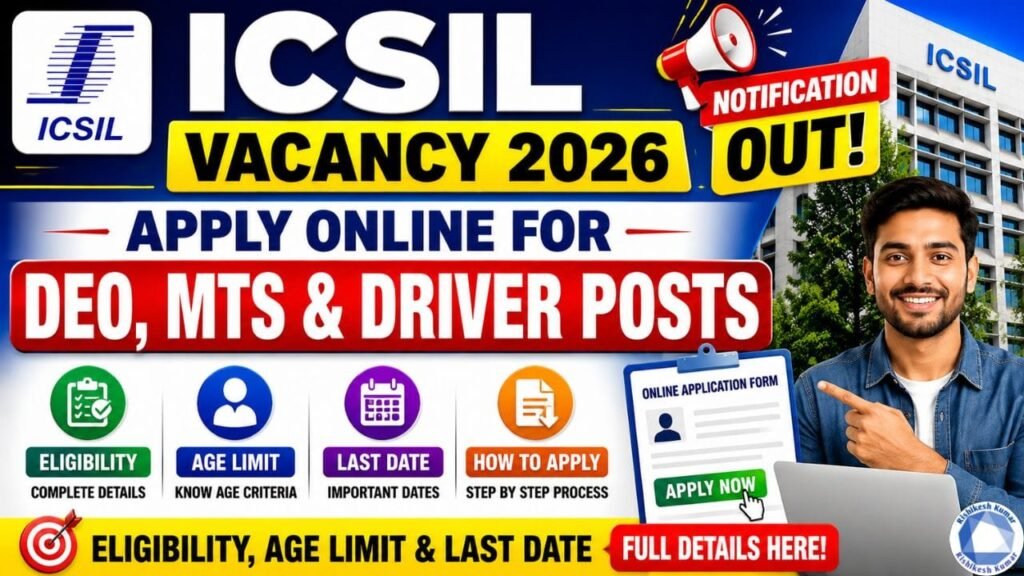ICSIL Vacancy 2026 Apply Online for DEO, MTS & Driver Posts –Eligibility, Age Limit & Last Date ICSIL Vacancy 2026