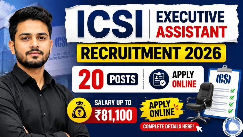ICSI Executive Assistant Recruitment 2026: 20 Posts, Apply Online, Salary Up to ₹81,100 – Apply Online ICSI Executive Assistant Recruitment 2026
