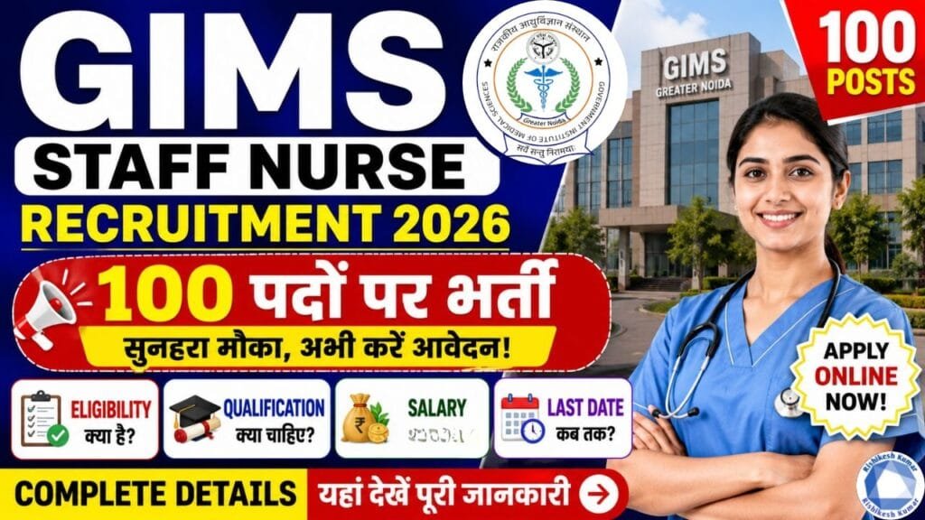 GIMS Staff Nurse Recruitment 2026: 100 Posts, Apply Online, Eligibility & Last Date GIMS Staff Nurse Recruitment 2026