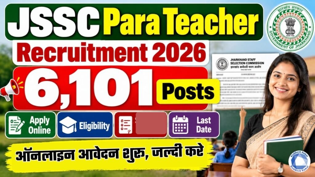 JSSC Para Teacher Recruitment 2026: 6,101 Posts, Apply Online, Eligibility & Last Date JSSC Para Teacher Recruitment 2026